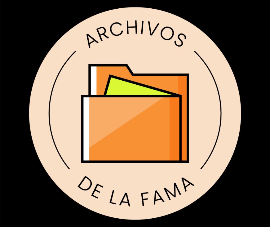 ARCHIVOS DE LA FAMA